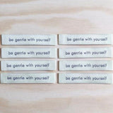 'be gentle with yourself' Premium Woven Labels