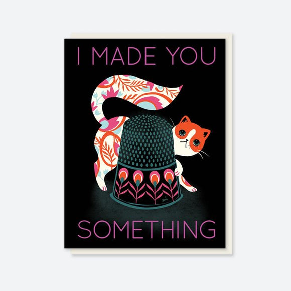 'I Made You Something' Thimble Cat Card by Crafted Moon